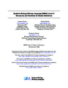 Systems Biology Markup Language (SBML) Level 2: Structures and Facilities for Model Definitions Andrew Finney  Physiomics PLC