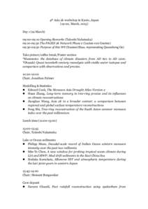 4th Asia 2k workshop in Kyoto, Japan, March, 2015) DayMarch) 09:00-09:10 Opening Remarks (Takeshi Nakatsuka) 09:10-09:30 The PAGES 2k Network Phase 2 (Lucien von Gunten) 09:30-09:50 Purpose of this WS (Xuem