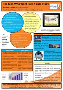 The Man Who Wont Roll: A Case Study Frances Arnold – Occupational Therapist Yooralla Lifestyle Support and Choice  49 year old man >130kg