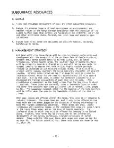 SUBSURFACE RESOURCES A. GOALS 1. Allow and encourage development of coal and other subsurface resources. 2. Reduce the adverse impacts of coal development on environmental and habitat values in the Range through complian