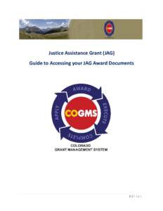 Justice Assistance Grant (JAG) Guide to Accessing your JAG Award Documents 1|P a ge  Table of Contents