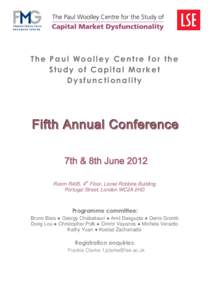 The Paul Woolley Centre for the Study of Capital Market Dysfunctionality Fifth Annual Conference 7th & 8th June 2012
