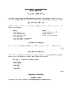 Southern State Community College Board of Trustees September 2, 2009, Meeting The regular monthly meeting of the Southern State Community College Board of Trustees was held in room 173 on the Fayette Campus of Southern S