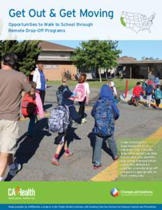 Get Out & Get Moving Opportunities to Walk to School through Remote Drop-Off Programs Understanding the legal implications of