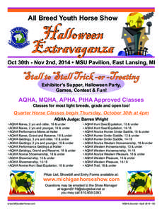 All Breed Youth Horse Show  Halloween Extravaganza Oct 30th - Nov 2nd, 2014 • MSU Pavilion, East Lansing, MI