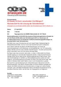 Presseeinladung  83 Staaten kritisch verschuldet: Und Morgen? Höchste Zeit für die Lösung der Schuldenkrise! erlassjahr.de und Kindernothilfe stellen den Schuldenreport 2015 in Berlin vor Datum: