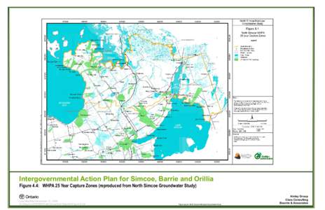 Intergovernmental Action Plan for Simcoe, Barrie and Orillia Figure 4.4: WHPA 25 Year Capture Zones (reproduced from North Simcoe Groundwater Study) Last Modified December 13, 2005 G:\Graphics\054893\Draft December Repor