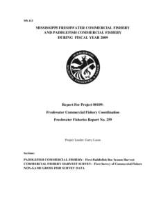 MS 413  MISSISSIPPI FRESHWATER COMMERCIAL FISHERY AND PADDLEFISH COMMERCIAL FISHERY DURING FISCAL YEAR 2009