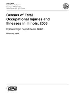 State of Illinois Rod R. Blagojevich, Governor Department of Public Health Damon T. Arnold, M.D., M.P.H., Director  Census of Fatal