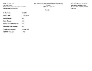 TDMS No[removed]Test Type: 90-DAY Route: RESPIRATORY EXPOSURE WHOLE BODY Species/Strain: MICE/B6C3F1  P40: SURVIVAL CURVE (FOR CAMERA READY CURVES)