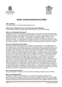 PARENT / GUARDIAN INFORMATION STATEMENT  Title of Project: Prem Baby Triple P- A Randomised Controlled Trial Thank you for taking the time to read this Information Statement. This information statement is 5 pages long. P