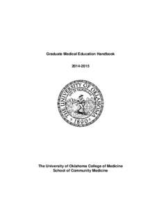 Graduate Medical Education Handbook[removed]The University of Oklahoma College of Medicine School of Community Medicine