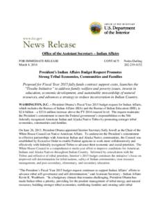 Office of the Assistant Secretary – Indian Affairs FOR IMMEDIATE RELEASE March 4, 2014 CONTACT: