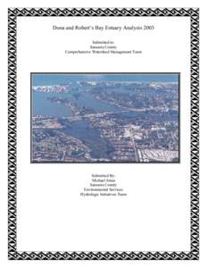 Dona and Robert’s Bay Estuary Analysis 2003 Submitted to: Sarasota County Comprehensive Watershed Management Team  Submitted By: