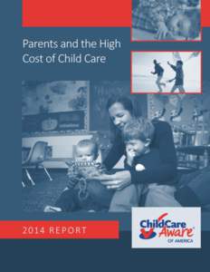 1  Acknowledgements Child Care Aware® of America is grateful to the Child Care Resource and Referral (CCR&R) staff from State Networks and from local CCR&Rs, as well as the state administration officials who took the t