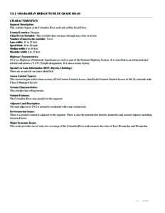 US 2 ODABASHIAN BRIDGE TO BLUE GRADE ROAD  CHARACTERISTICS Segment Description: This corridor begins at the Columbia River and ends at Blue Rock Drive. County/Counties: Douglas