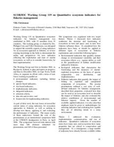 SCOR/IOC Working Group 119 on Quantitative ecosystem indicators for fisheries management Villy Christensen Fisheries Centre, University of British Columbia, 2204 Main Mall, Vancouver, BC, V6T 1Z4, Canada E-mail: v.christ