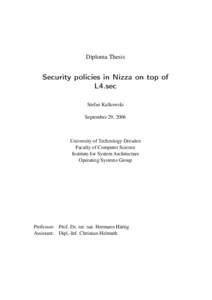 Diploma Thesis Security policies in Nizza on top of L4.sec Stefan Kalkowski September 29, 2006