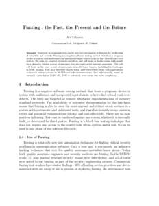 Fuzzing : the Past, the Present and the Future Ari Takanen Codenomicon Ltd., Tutkijantie 4E, Finland R´ esum´