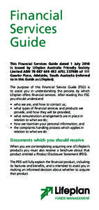 Financial Services Guide This Financial Services Guide dated 1 July 2010 is issued by Lifeplan Australia Friendly Society Limited ABN[removed]AFSL[removed]of 111