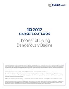1Q[removed]MARKETS OUTLOOK The Year of Living Dangerously Begins
