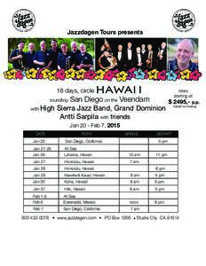 Jazzdagen Tours presents  18 days, circle San Diego on the Veendam with High Sierra Jazz Band, Grand Dominion