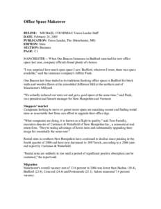 Office Space Makeover BYLINE: MICHAEL COUSINEAU Union Leader Staff DATE: February 28, 2005 PUBLICATION: Union Leader, The (Manchester, NH) EDITION: State SECTION: Business