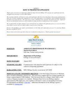 NOTICE NOTE TO PROSPECTIVE APPLICANTS Thank you for your interest in employment at Montana State University Billings! We welcome your application materials and appreciate your desire to work at MSU Billings. The screenin