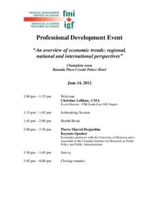 Professional Development Event “An overview of economic trends: regional, national and international perspectives” Champlain room Ramada Plaza Crystal Palace Hotel