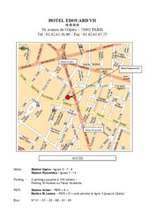 HOTEL EDOUARD VII  39, avenue de l’Opéra – 75002 PARIS Tél :  – Fax : Métro Opéra
