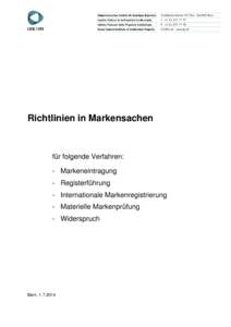 Richtlinien in Markensachen  für folgende Verfahren: - Markeneintragung - Registerführung - Internationale Markenregistrierung