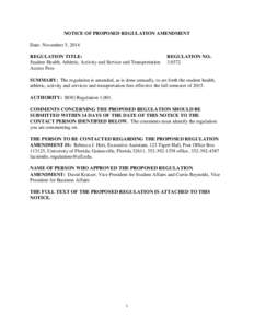 NOTICE OF PROPOSED REGULATION AMENDMENT Date: November 5, 2014 REGULATION TITLE: Student Health, Athletic, Activity and Service and Transportation Access Fees