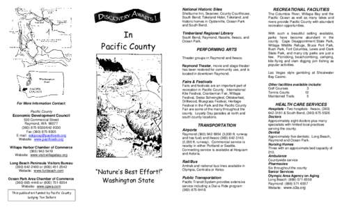 Steamboats of the Columbia River / Long Beach Peninsula / Willapa Bay / Steamboats of Willapa Bay / U.S. Route 101 in Washington / Timberland Regional Library / Cape Disappointment State Park / North River / Ilwaco /  Washington / Washington / Geography of the United States / Pacific County /  Washington