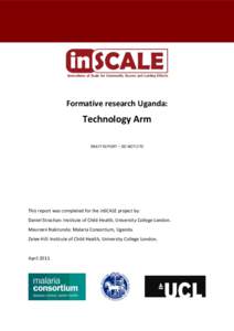 DRAFT REPORT – DO NOT CITE  Formative research Uganda: Technology Arm DRAFT REPORT – DO NOT CITE