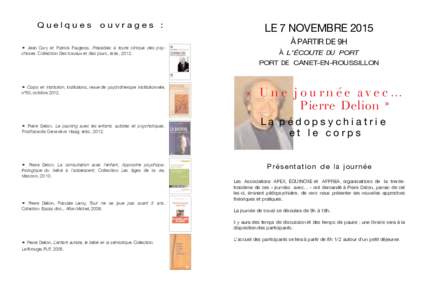 Quelques  ouvrages : • Jean Oury et Patrick Faugeras. Préalables à toute clinique des psychoses. Collection Des travaux et des jours, érès, 2012.