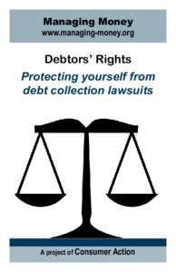 Managing Money  www.managing-money.org Debtors’ Rights Protecting yourself from