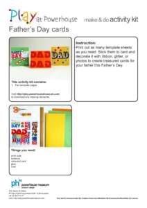 make & do activity kit  Father’s Day cards Instruction: Print out as many template sheets as you need. Stick them to card and