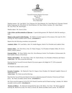 Concord University Board of Governors June 19, 2012 1:00 p.m. The Concord Room 201A Marsh Hall Members present: Mr. Lane Bailey, Vice Chairman; Mr. David Barnette; Mr. Frank Blackwell, Chairman; General