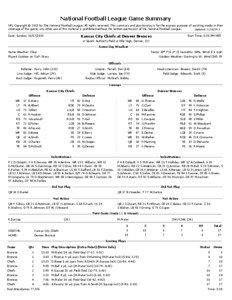 National Football League Game Summary NFL Copyright © 2013 by The National Football League. All rights reserved. This summary and play-by-play is for the express purpose of assisting media in their coverage of the game; any other use of this material is prohibited without the written permission of the National Football League.