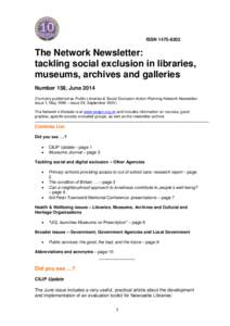 ISSNThe Network Newsletter: tackling social exclusion in libraries, museums, archives and galleries Number 158, June 2014