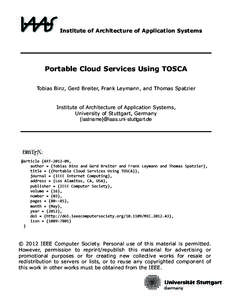 Institute of Architecture of Application Systems  Portable Cloud Services Using TOSCA Tobias Binz, Gerd Breiter, Frank Leymann, and Thomas Spatzier  Institute of Architecture of Application Systems,