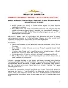 EMBARGOED UNTIL MONDAY MAY 26 @ 17:00 CET (12 PM SAO PAULO TIME) BRAZIL: A CASE STUDY FOR RAPIDLY IMPROVING GENDER DIVERSITY AT THE RENAULT-NISSAN ALLIANCE   