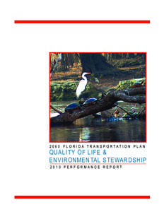 2060 FLORIDA TRANSPORTATION PLAN  QUALITY OF LIFE & ENVIRONMENTAL STEWARDSHIP 2013 PERFORMANCE REPORT