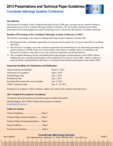 2013 Presentations and Technical Paper Guidelines Coordinate Metrology Systems Conference Introduction The Executive Committee of the Coordinate Metrology Society (CMS) puts a premium on the content of technical presenta