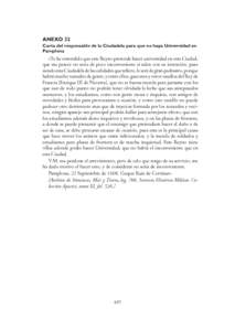 ANEXO 32 Carta del responsable de la Ciudadela para que no haya Universidad en Pamplona «Yo he entendido que este Reyno pretende hacer universidad en esta Ciudad, que me parece no seria de poco inconveniente si salen co