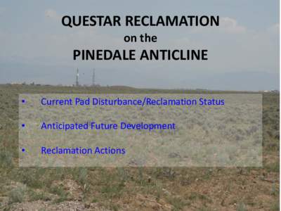 QUESTAR RECLAMATION on the PINEDALE ANTICLINE •