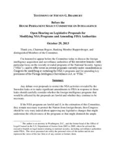 TESTIMONY OF STEVEN G. BRADBURY Before the HOUSE PERMANENT SELECT COMMITTEE ON INTELLIGENCE Open Hearing on Legislative Proposals for Modifying NSA Programs and Amending FISA Authorities October 29, 2013