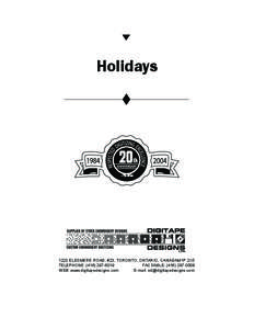 Holidays[removed]ELESMERE ROAD, #23, TORONTO, ONTARIO, CANADAM1P 2X5 TELEPHONE: ([removed]FACSIMILE: ([removed]WEB: www.digitapedesigns.com