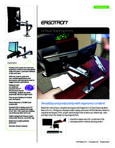 Product Sheet  LX Dual Stacking Arms Highlights •	