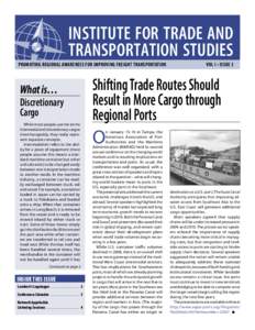 INSTITUTE FOR TRADE AND TRANSPORTATION STUDIES Promoting Regional Awareness for Improving Freight TransportationVol I • Issue 3 What is…